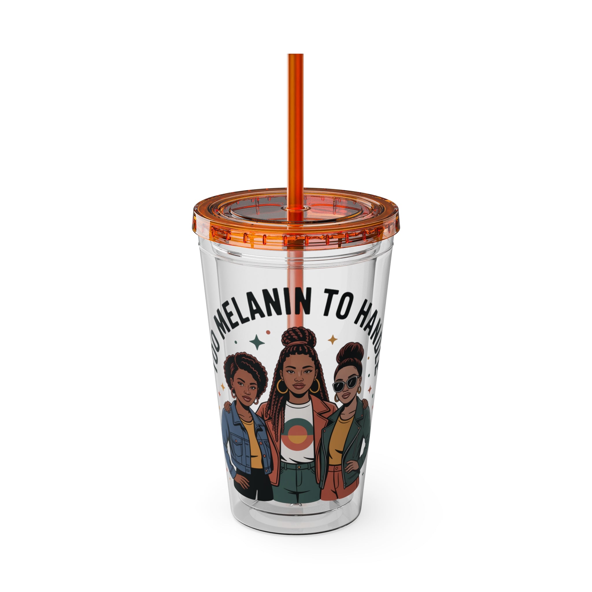 "Too Melanin To Handle" 16oz Clear Straw Tumbler