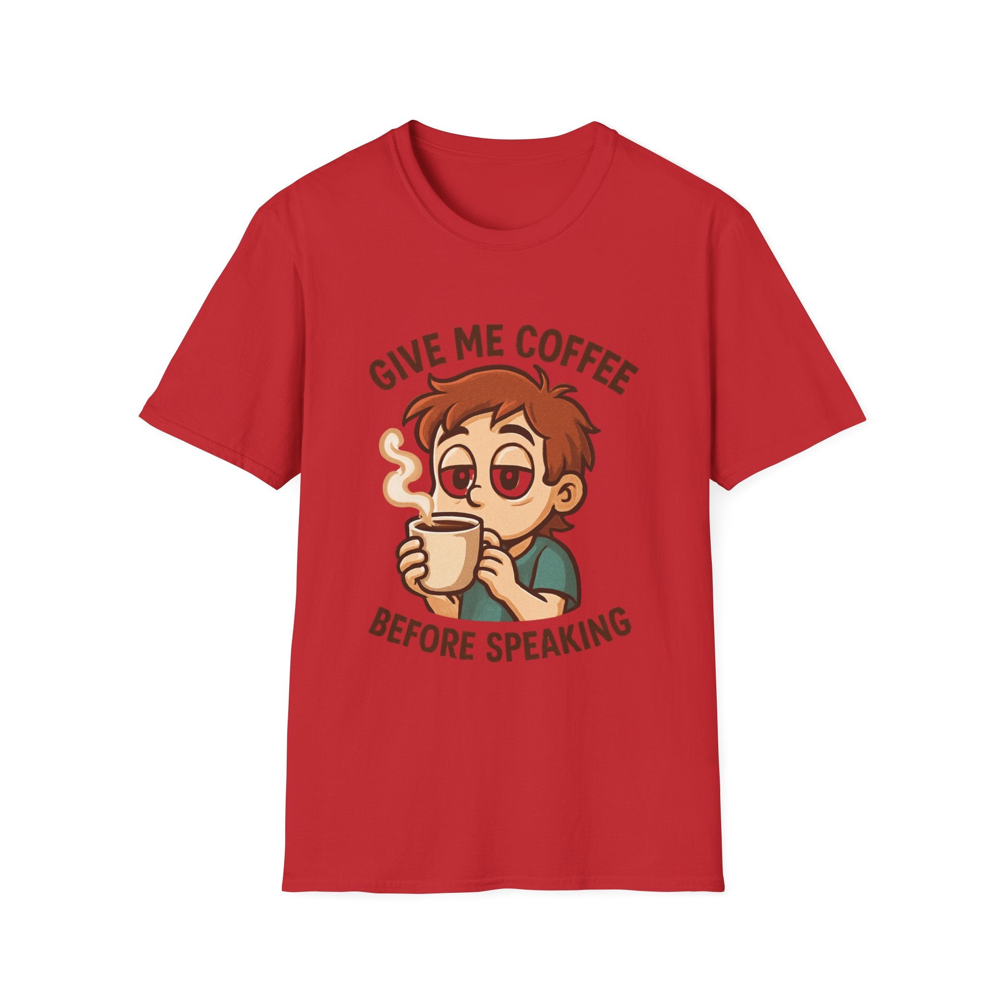 Give Me Coffee Before Speaking T-Shirt