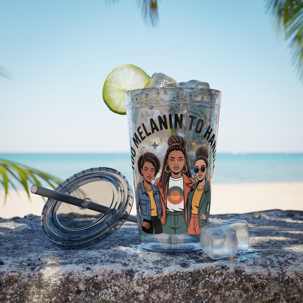 "Too Melanin To Handle" 16oz Clear Straw Tumbler