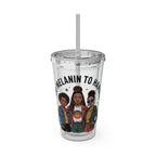 "Too Melanin To Handle" 16oz Clear Straw Tumbler