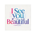 I See You Beautiful Face Towel — Inspirational Affirmation Cotton Face Cloth