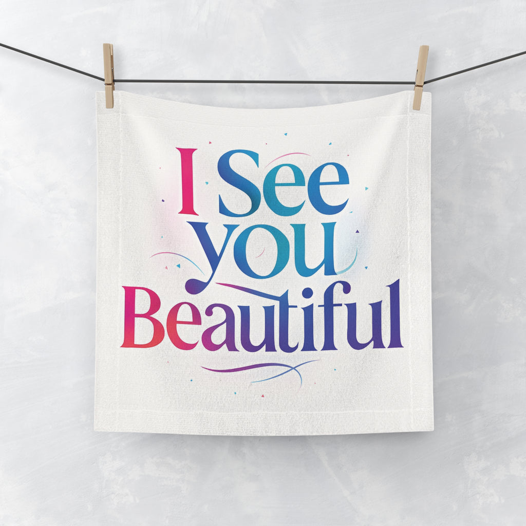 I See You Beautiful Face Towel — Inspirational Affirmation Cotton Face Cloth