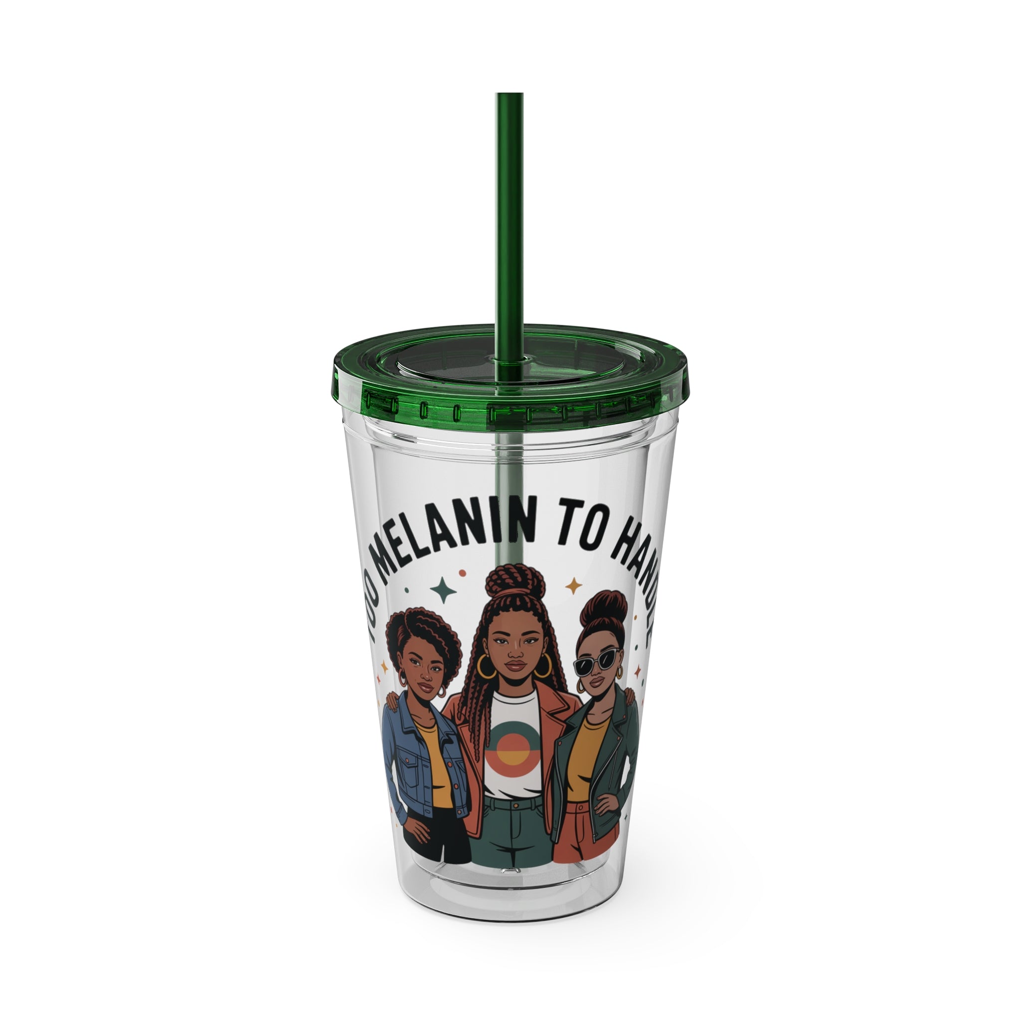 "Too Melanin To Handle" 16oz Clear Straw Tumbler