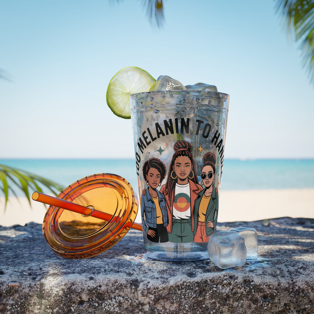 "Too Melanin To Handle" 16oz Clear Straw Tumbler