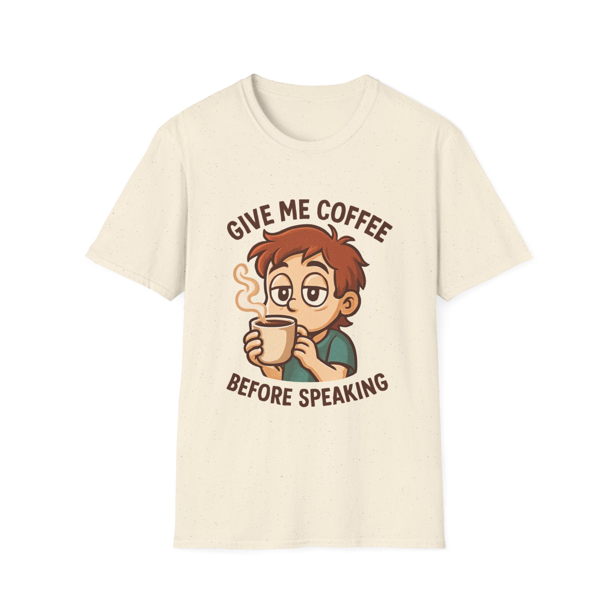Give Me Coffee Before Speaking T-Shirt