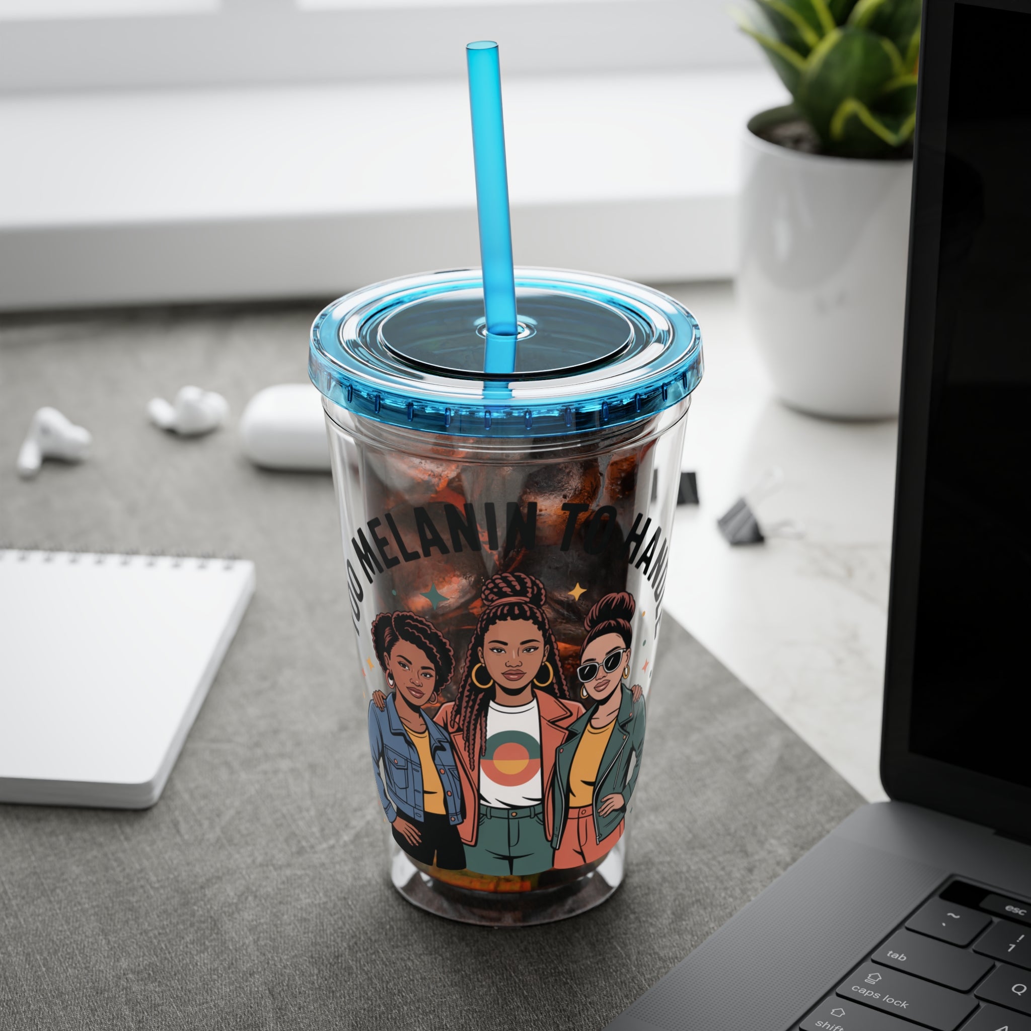 "Too Melanin To Handle" 16oz Clear Straw Tumbler