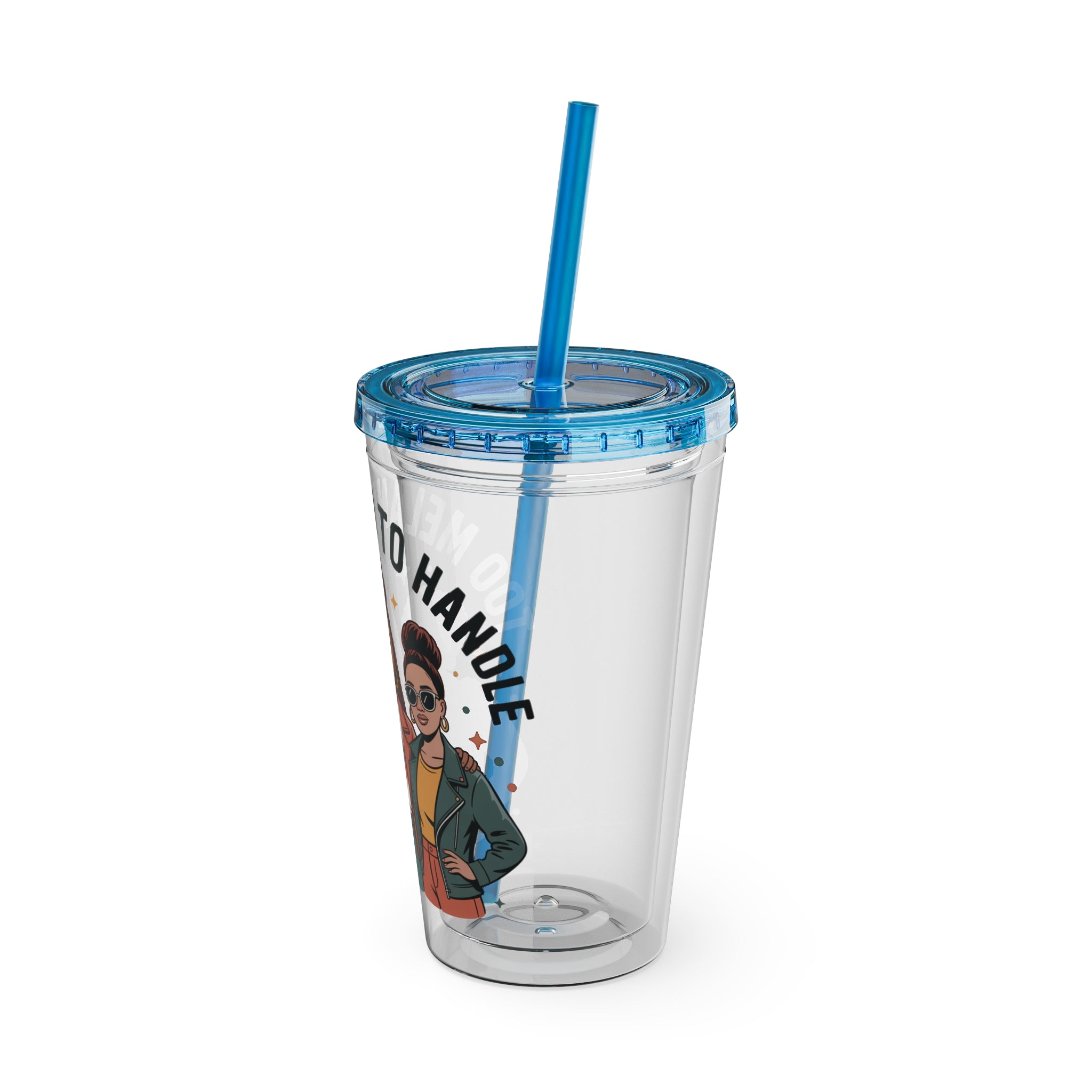 "Too Melanin To Handle" 16oz Clear Straw Tumbler
