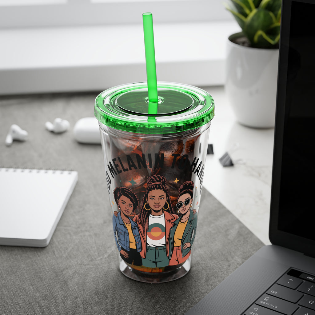 "Too Melanin To Handle" 16oz Clear Straw Tumbler